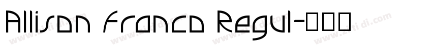 Allison Franco Regul字体转换